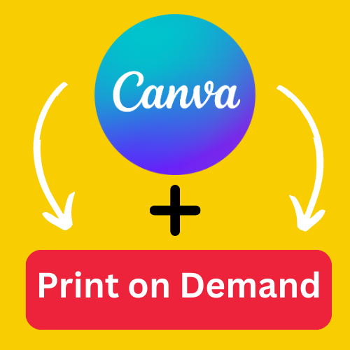 How To Use Canva For Print On Demand8 Ways To Leverage This Creative
