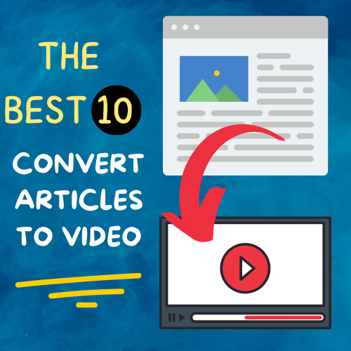 CONVERT ARTICLE TO VIDEO